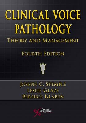 Clinical Voice Pathology - Joseph C. Stemple, Leslie Glaze, Bernice K. Klaben