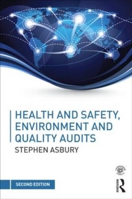 Health and Safety, Environment and Quality Audits - Stephen Asbury