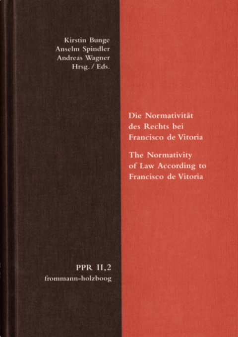 Die Normativität des Rechts bei Francisco de Vitoria. The Normativity of Law According to Francisco de Vitoria - 