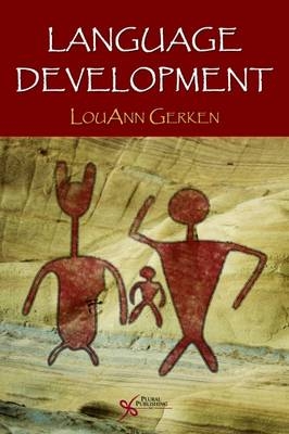 Language Development - Louann Gerken