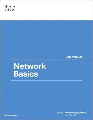 Network Basics Lab Manual -  Cisco Networking Academy