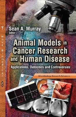 Animal Models in Cancer Research & Human Disease - 