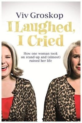 I Laughed, I Cried - Viv Groskop