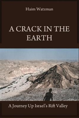 A Crack in the Earth - Haim Watzman