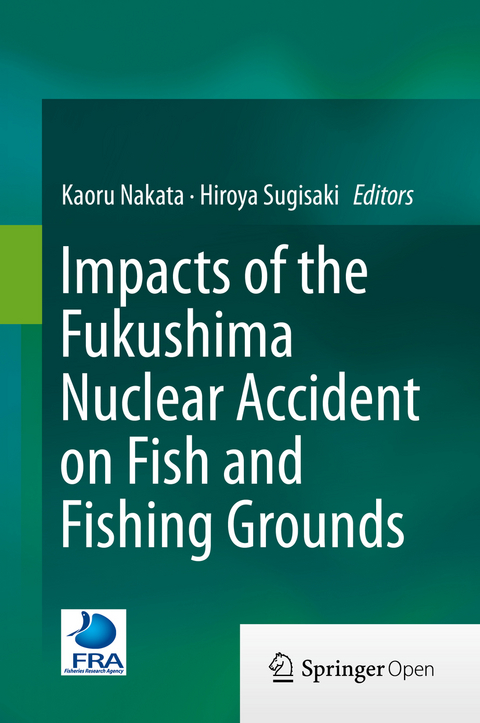 Impacts of the Fukushima Nuclear Accident on Fish and Fishing Grounds - 