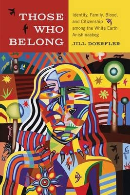 Those Who Belong -  Jill Doerfler