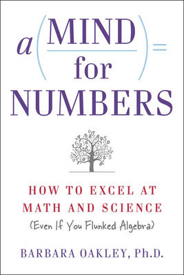 Mind For Numbers -  PhD Barbara Oakley