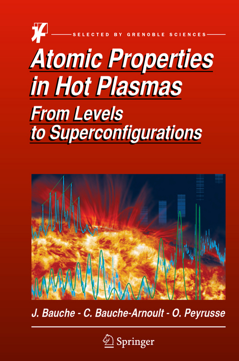 Atomic Properties in Hot Plasmas - Jacques Bauche, Claire Bauche-Arnoult, Olivier Peyrusse