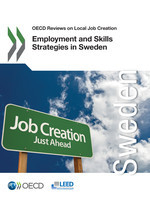 OECD Reviews on Local Job Creation Employment and Skills Strategies in Sweden -  Oecd