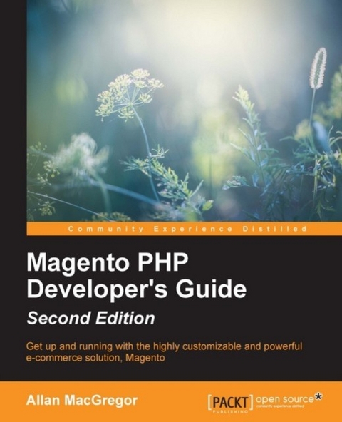 Magento PHP Developer's Guide - Second Edition -  MacGregor Allan MacGregor