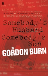 Somebody''s Husband, Somebody''s Son -  Gordon Burn