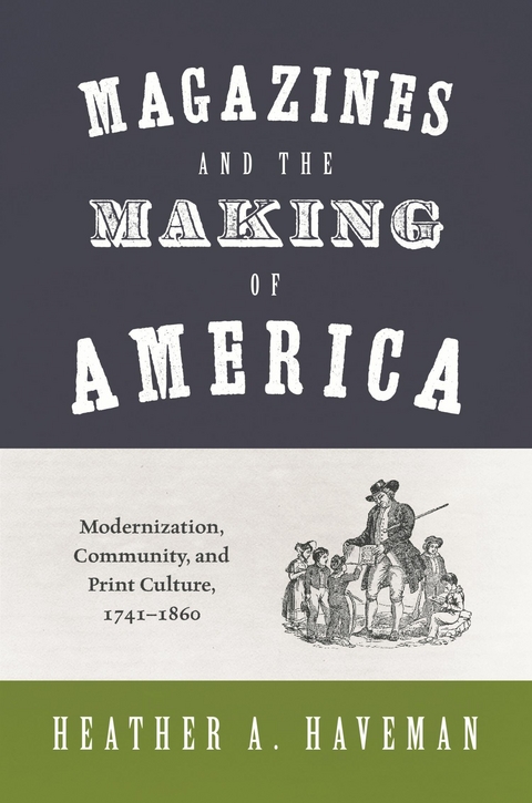 Magazines and the Making of America -  Heather A. Haveman