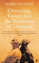 Grooming, Gossip and the Evolution of Language - Robin Dunbar