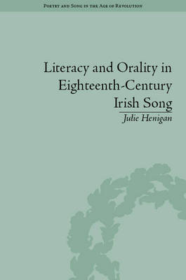 Literacy and Orality in Eighteenth-Century Irish Song -  Julie Henigan