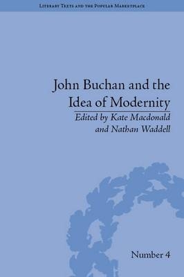 John Buchan and the Idea of Modernity - 