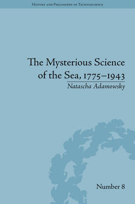 The Mysterious Science of the Sea, 1775–1943 - Germany) Adamowsky Natascha (Albert-Ludwigs-Universitat Freiburg