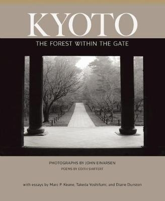 Kyoto: The Forest Within the Gate - Edith Shiffert