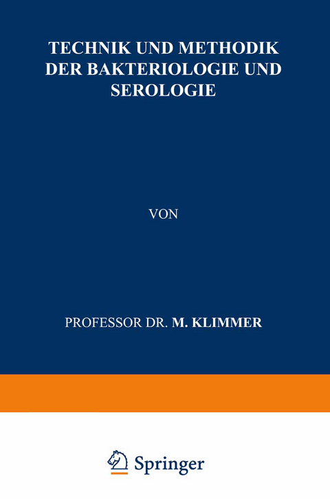 Technik und Methodik der Bakteriologie und Serologie - M. Klimmer