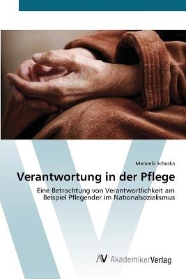 Verantwortung in der Pflege - Manuela Schoska