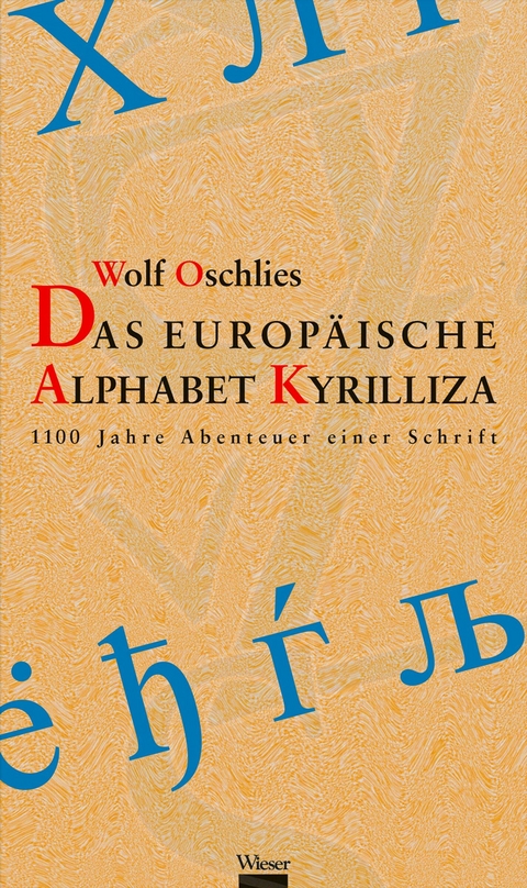 Das europäische Alphabet Kyrilliza -  Wolf Oschlies