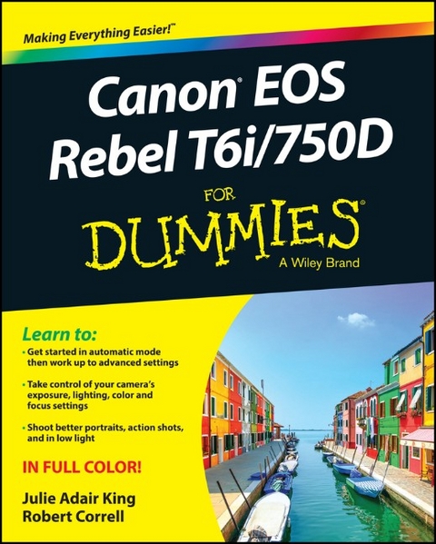 Canon EOS Rebel T6i / 750D For Dummies -  Robert Correll,  Julie Adair King