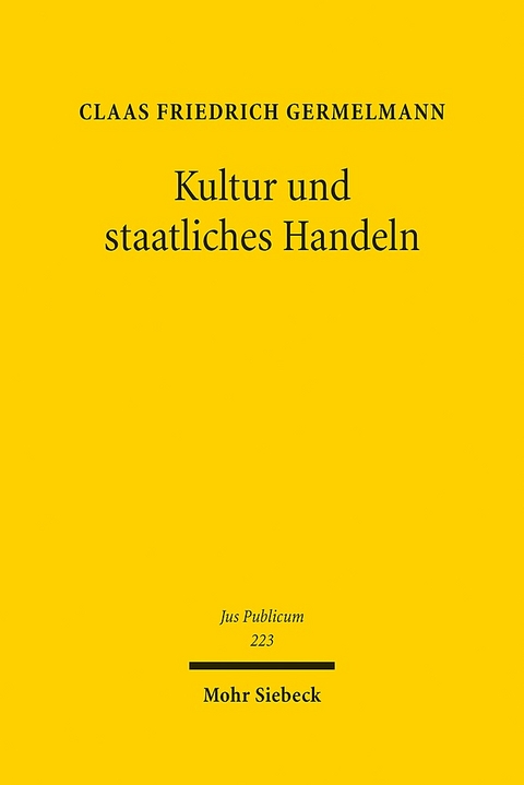 Kultur und staatliches Handeln - Claas Friedrich Germelmann