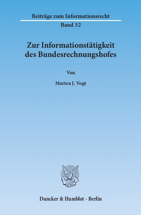 Zur Informationstätigkeit des Bundesrechnungshofes. - Marten J. Vogt