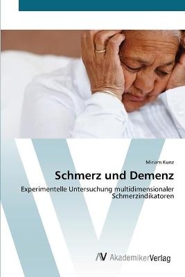 Schmerz und Demenz - Miriam Kunz