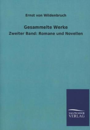 Gesammelte Werke. Bd.2 - Ernst Von Wildenbruch