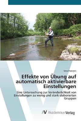 Effekte von Ãbung auf automatisch aktivierbare Einstellungen - Vera Franzen