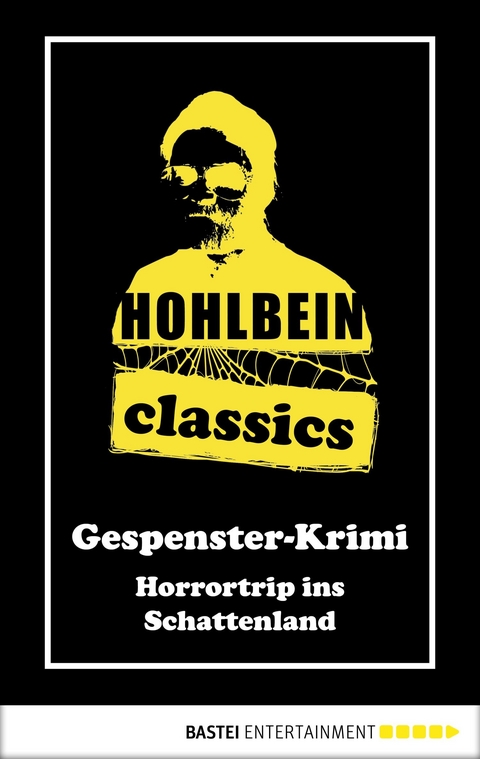 Hohlbein Classics - Horrortrip ins Schattenland -  Wolfgang Hohlbein