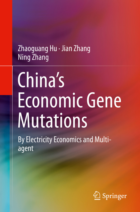 China’s Economic Gene Mutations - Zhaoguang Hu, Jian Zhang, Ning Zhang