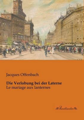 Die Verlobung bei der Laterne, Klavierauszug - Jacques Offenbach