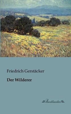 Der Wilderer - Friedrich Gerstäcker