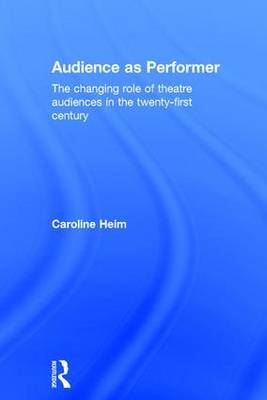 Audience as Performer - Australia) Heim Caroline (Queensland University of Technology