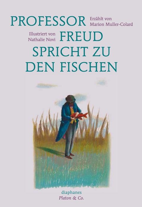 Professor Freud spricht zu den Fischen -  Marion Muller-Colard,  Nathalie Novi