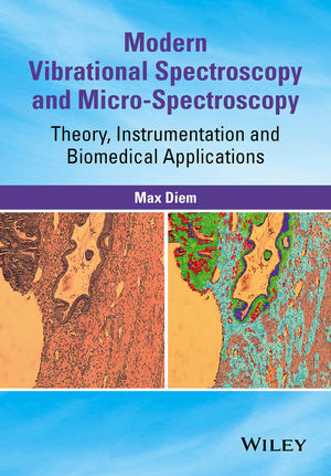 Modern Vibrational Spectroscopy and Micro-Spectroscopy - Max Diem