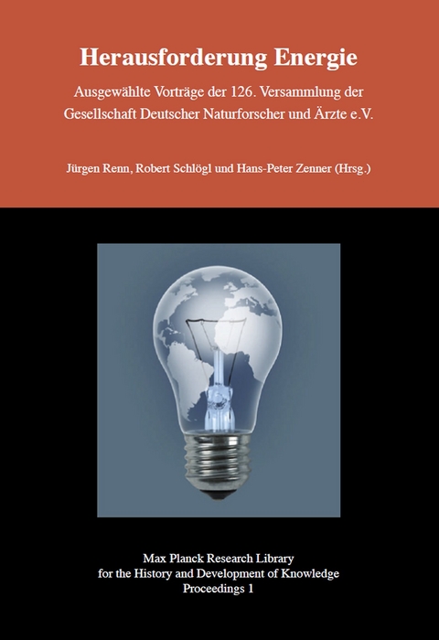 Herausforderung Energie - Ausgewählte Vorträge der 126. Versammlung der Gesellschaft Deutscher Naturforscher und Ärzte e.V. - 