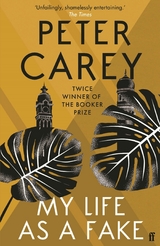 My Life as a Fake -  Peter Carey