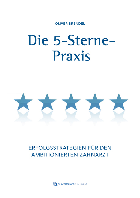 Die 5-Sterne-Praxis - Oliver Brendel