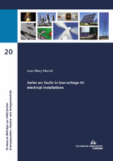 Series arc faults in low-voltage AC electrical installations - Jean-Mary Martel