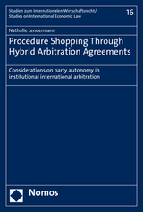 Procedure Shopping Through Hybrid Arbitration Agreements - Nathalie Lendermann