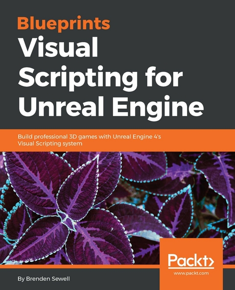 Blueprints Visual Scripting for Unreal Engine -  Sewell Brenden Sewell