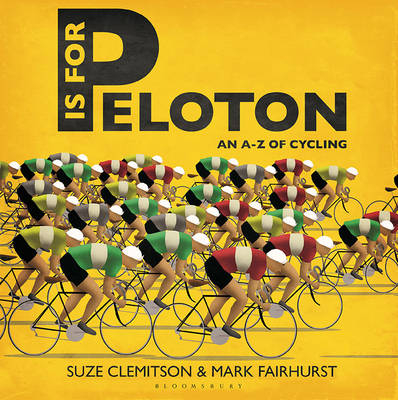 P Is For Peloton -  Clemitson Suze Clemitson