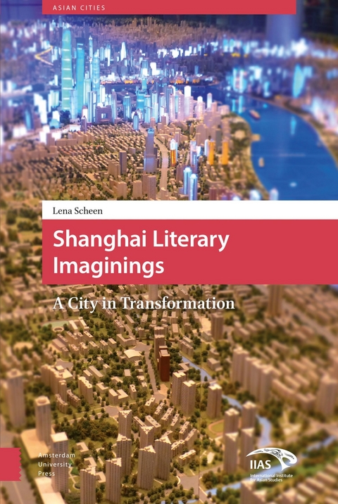 Shanghai Literary Imaginings -  Scheen Lena Scheen
