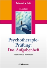Psychotherapie-Prüfung: Das Aufgabenheft - Rettenbach, Regina; Christ, Claudia