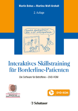 Interaktives Skillstraining für Borderline-Patienten - Bohus, Martin; Wolf-Arehult, Martina