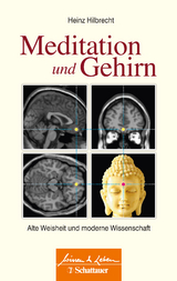 Meditation und Gehirn (Wissen & Leben) - Hilbrecht, Heinz