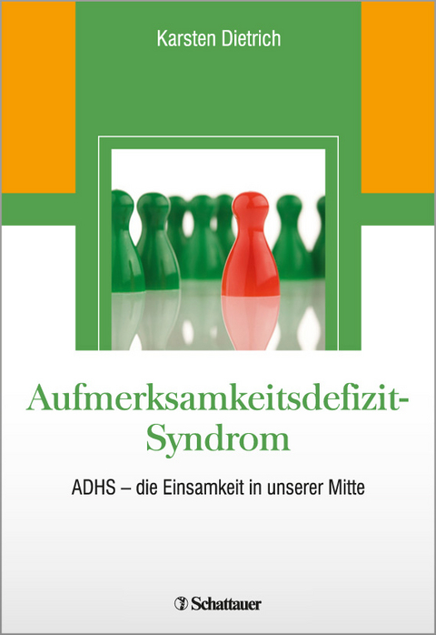 Aufmerksamkeitsdefizit-Syndrom - Karsten Dietrich