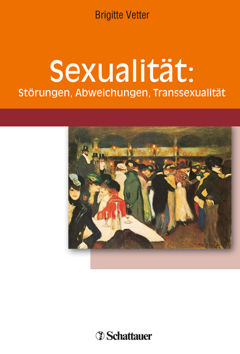 Sexualität: Störungen, Abweichungen, Transsexualität - Brigitte Vetter